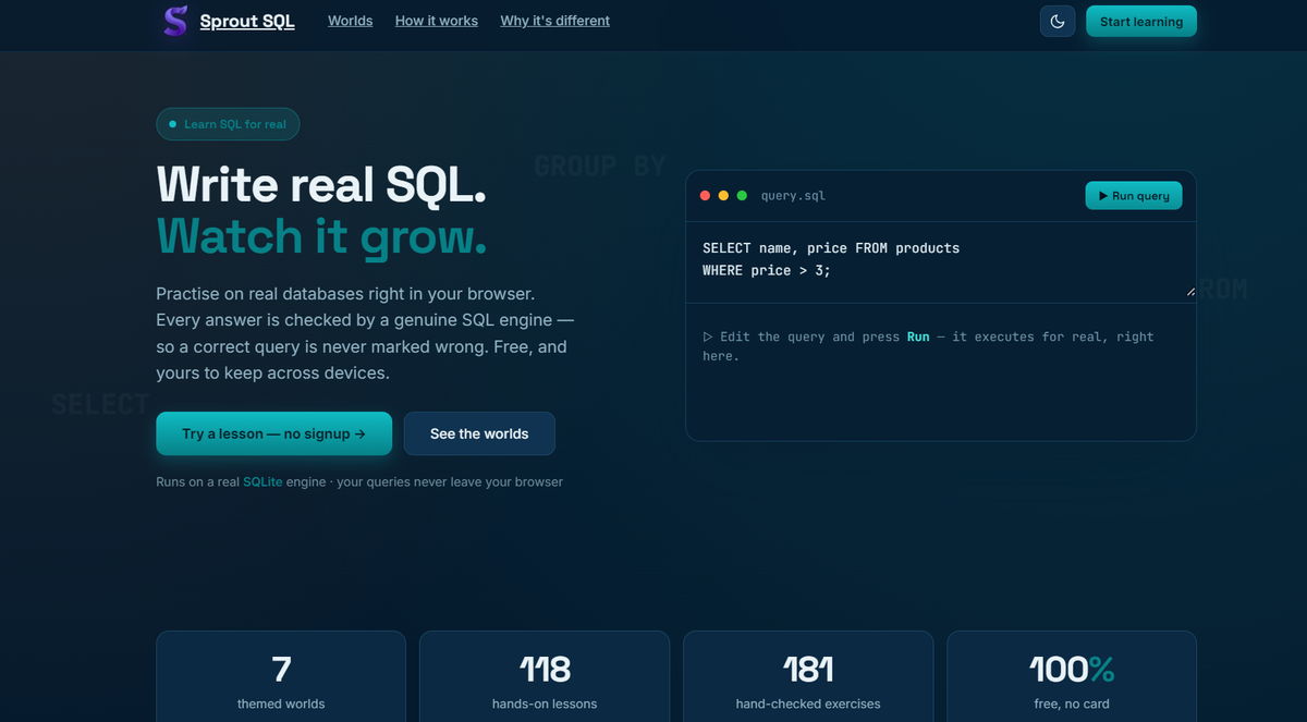 Sprout SQL landing page: Write real SQL, watch it grow — 7 worlds, 118 lessons, 181 exercises